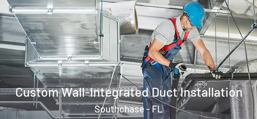 Custom Wall-Integrated Duct Installation Southchase - FL