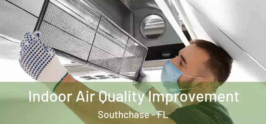Indoor Air Quality Improvement Southchase - FL