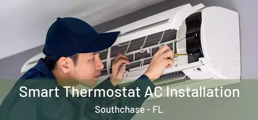Smart Thermostat AC Installation Southchase - FL